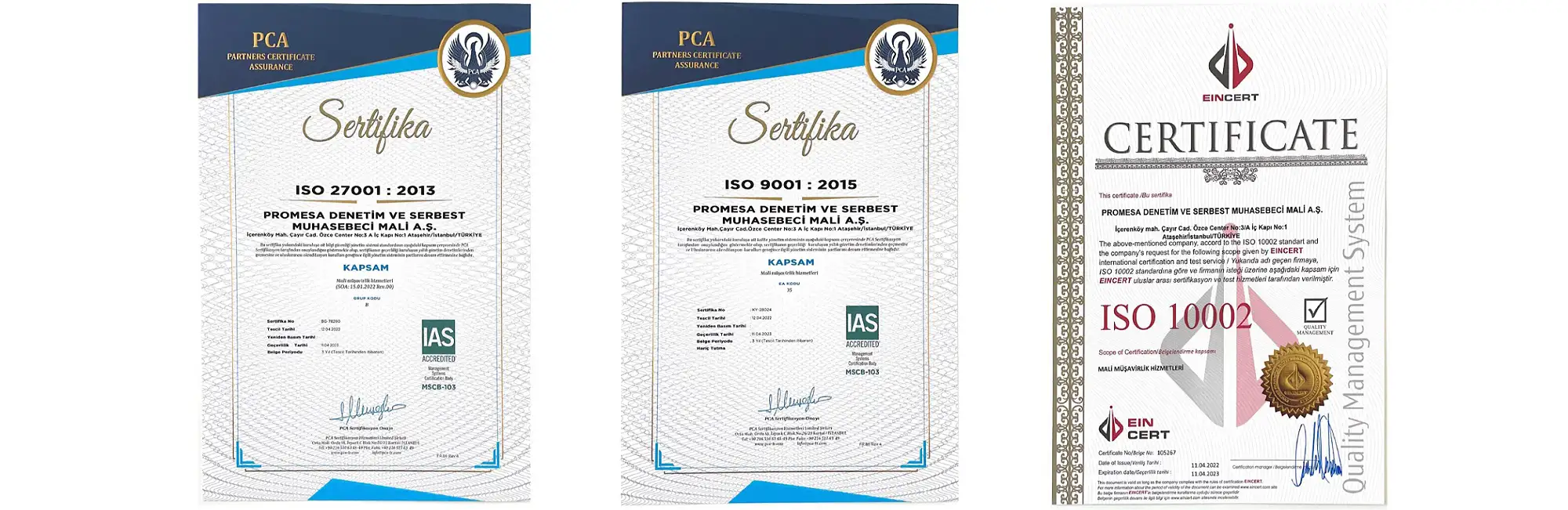 Quality of Promesa services has been awarded by <br> ISO 9001, ISO 27001 and ISO 10002 certificates